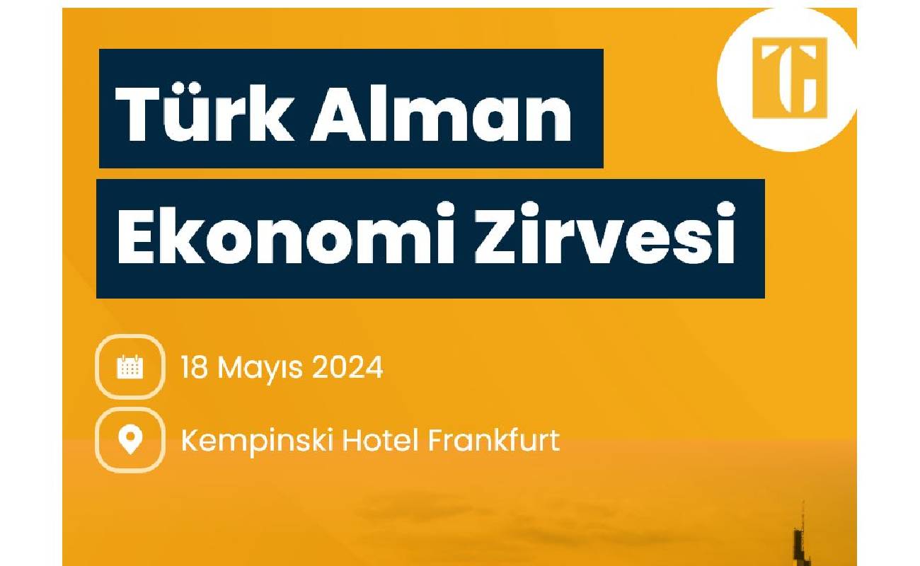 Türk Alman Ekonomi Zirvesi'ne geri sayım